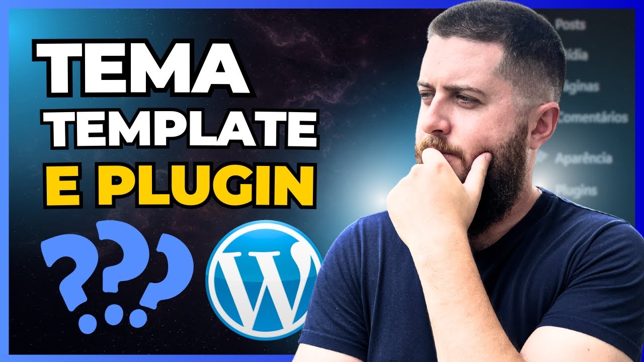 Qual a Diferença entre TEMA, TEMPLATE e PLUGIN no WordPress - YouTube