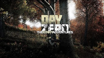 THE KENNY ADVENTURES - Dayzero Squadplay #1