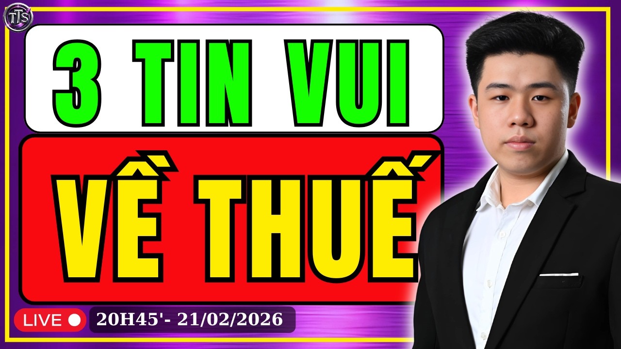 Dự Báo Sóng Số 21/2026: 3 TIN CỰC VUI VỀ THUẾ QUAN - NGÀNH NÀO HƯỞNG LỢI LỚN? | Tiến Thành Stock