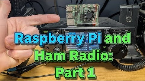 Raspberry Pi and Ham Radio   Part 1