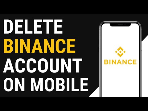   How To Delete Binance Account On Mobile 2021