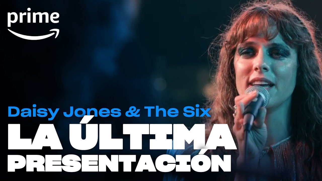 Daisy Jones & The Six Look At Us Now (última presentación) Prime