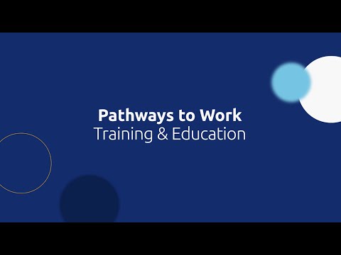 Pathways to Work - Module 3: Training & Education