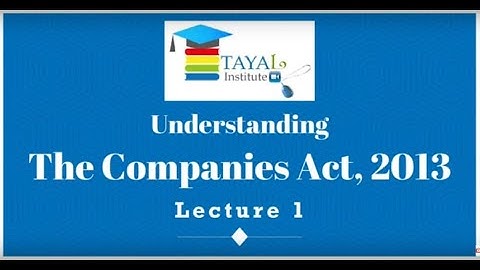 Understanding The Companies Act 2013 with Prof. Rajesh Tayal Lecture #1