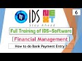 IDS Training | Full Training of Financial Management | How to do Bank Payment Entry | IDS 7 #account