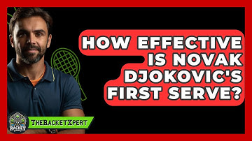How Effective Is Novak Djokovic