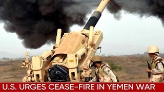 Yemen War: U S calls for cease fire in Yemen s civil war #Yemen