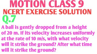 A ball is gently dropped from a height of 20 m. If its velocity increases uniformly at the rate....