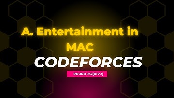 A. Entertainment in MAC || Codeforces Round 932(Div.2)