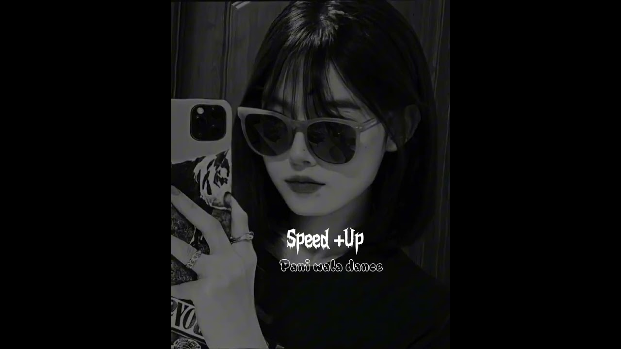Pani wala dance _speed +up