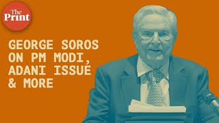 Open Society Founder George Soros on PM Modi, Adani issue, climate change & rising authoritarianism