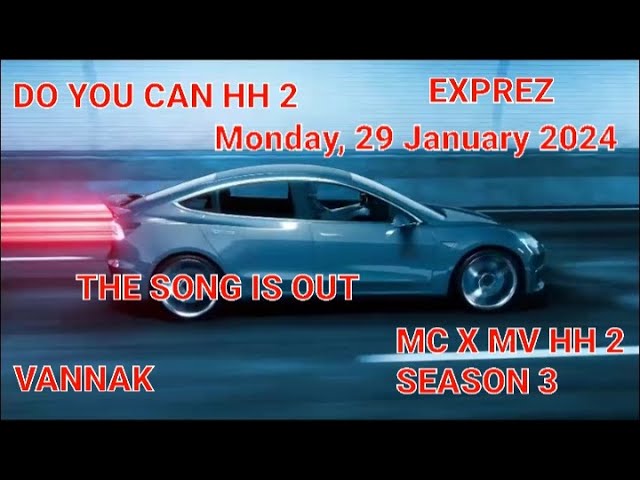 VANNAK- DO YOU CAN (តើអ្នកអាចធ្វើបានទេ?) HH2 [OFFICIAL MUSIC MC X MV] class=