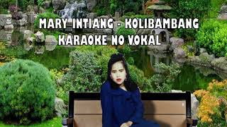 Mary Intiang - Kolibambang Karaoke Vocal Removed