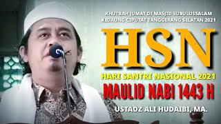 HSN & Maulid 1443 H | Khutbah Jumat di Masjid Subulussalam Ciputat 1443 H | Ustadz Ali Hudaibi, MA.