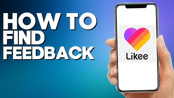 How To Find Help And Feedback On Likee App 2022