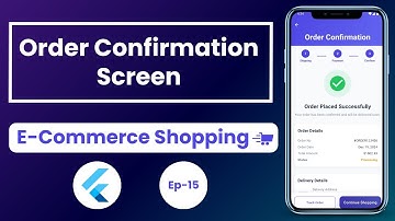 Order Confirmation Screen Ep-15 - E-Commerce Shopping App In Flutter