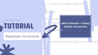 Tutorial - Como usar o comando while  | Estrutura de Repetição Condicional