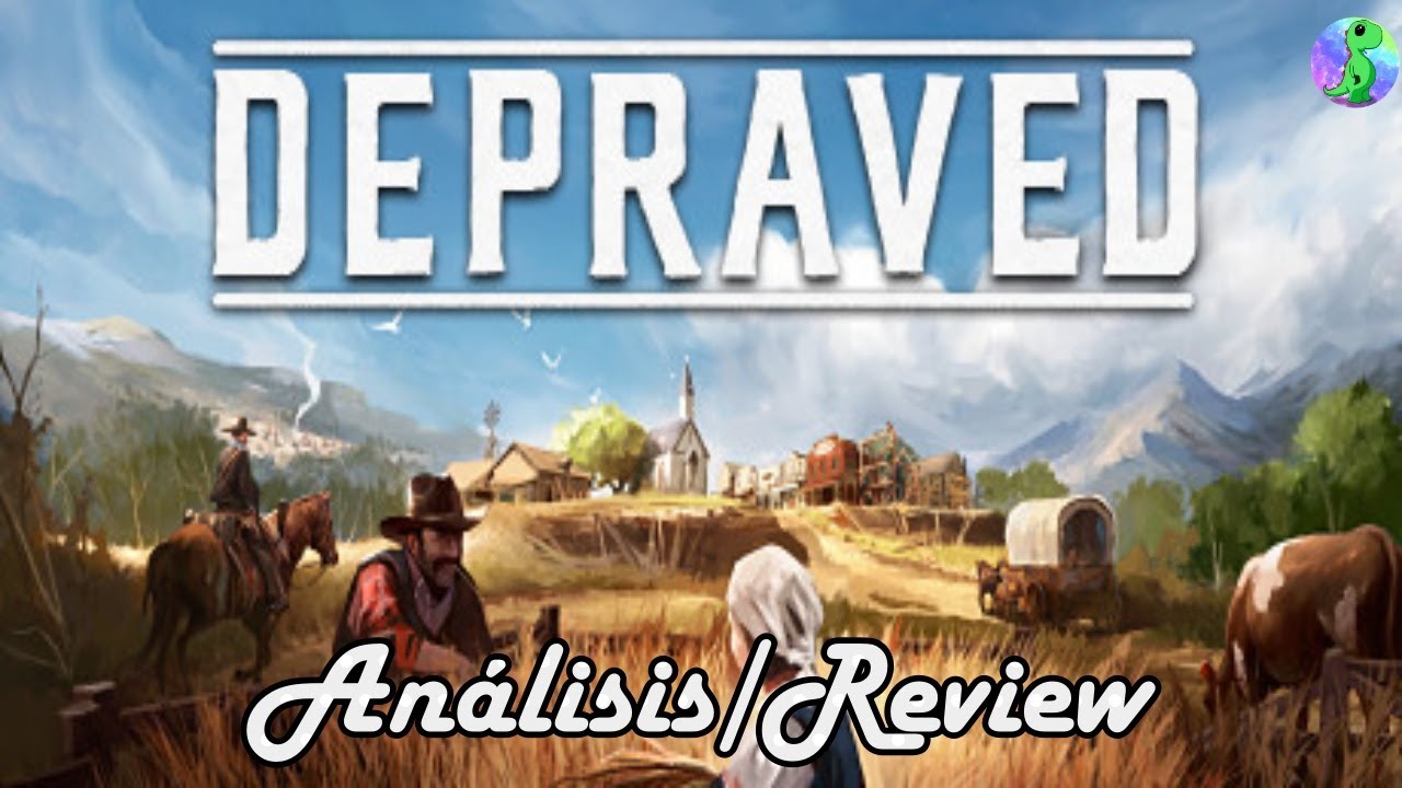 Análisis / Review Depraved - El Oeste que se Siente Incompleto