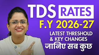 TDS Rates for FY 2026-27 - Threshold, Key Changes & Compliances