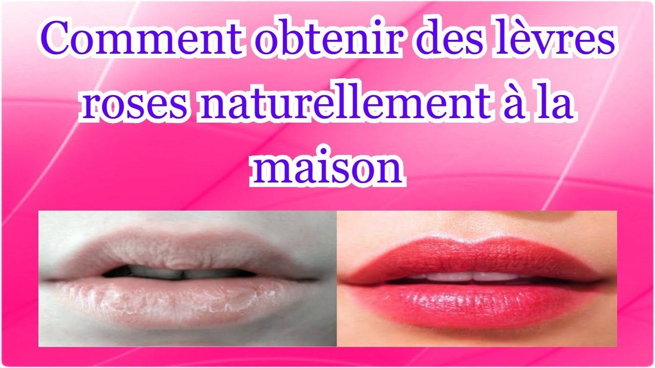 Comment obtenir des lèvres roses naturellement à la maison - YouTube