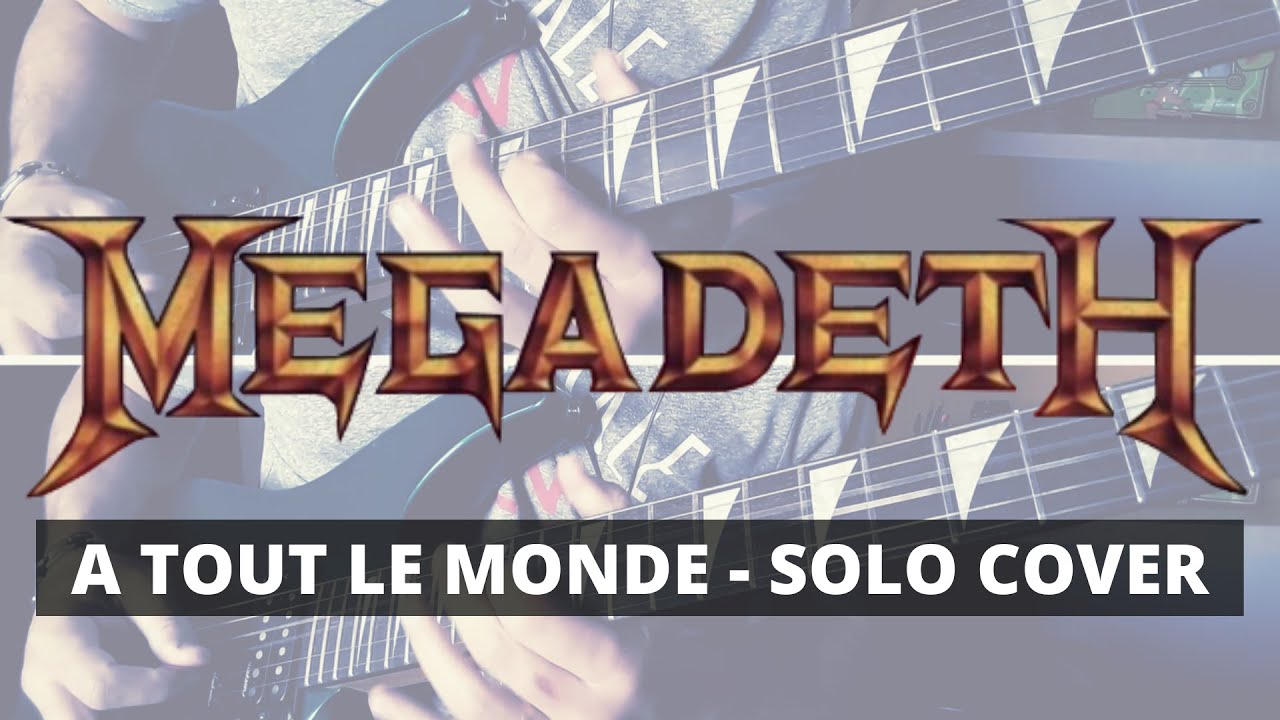 A Tout Le Monde (Megadeth) - solo cover by Daniel Ratto - YouTube