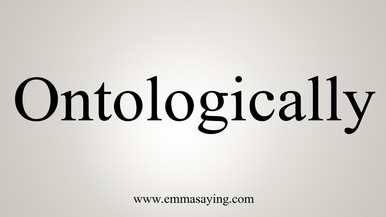 How To Say Ontologically YouTube how-to-say-ontologically-youtube