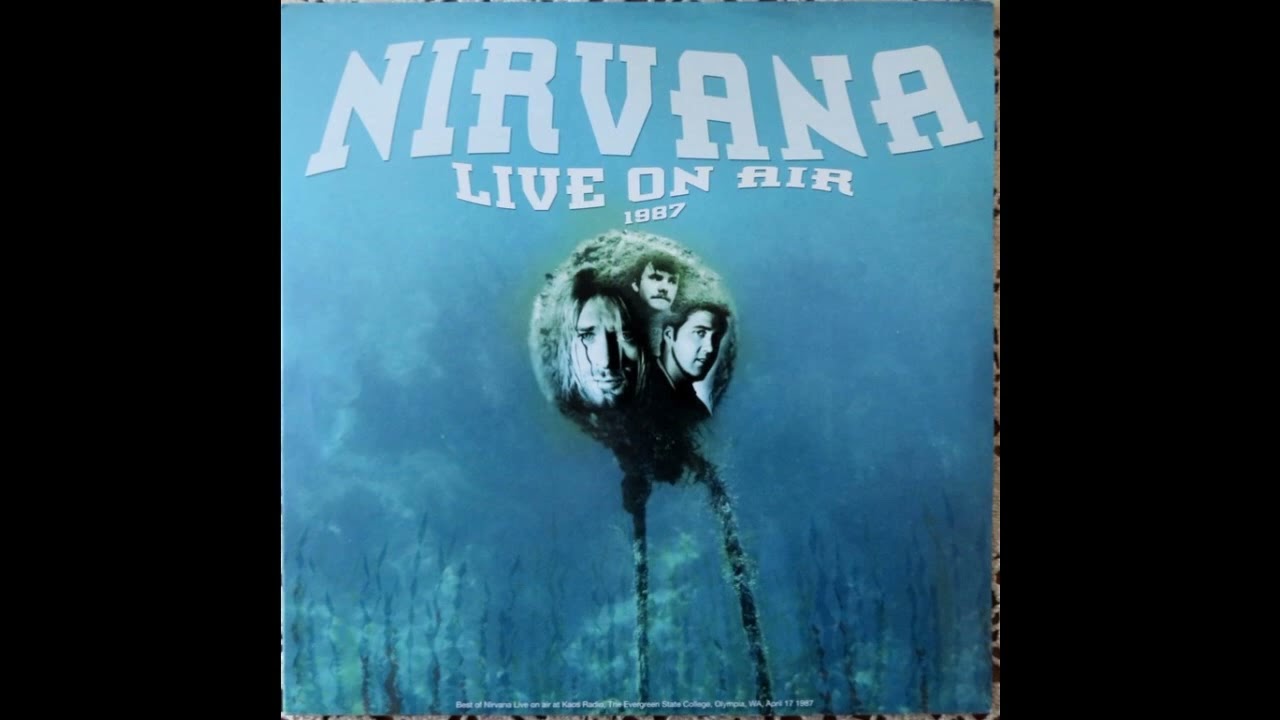 Nirvana - Live On Air 1987 (Full aLBUM Vinyl 2017 Unofficial