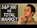 S&P 500 vs Total Stock Market?  [VTI vs VOO | VFIAX vs VTSAX | FXAIX vs FSKAX]