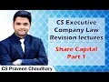CS Executive Company Law Revision Lectures | Share capital Part 1