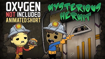Oxygen Not Included [Animated Short] - Mysterious Hermit [Hot Shots Update]