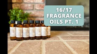 16/17 Fragrance Oil Review - Part 1 by Calafia Candle Co. 1,374 views 2 months ago 10 minutes, 50 seconds