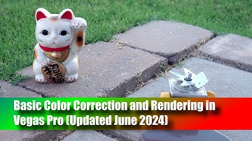 Basic Color Correction and Rendering in Vegas Pro (June 2024)