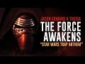 The Force Awakens (Star Wars Anthem)
