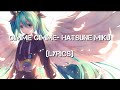 Gimme gimme  hatsune miku  lyrics