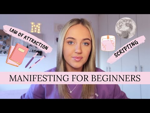 MANIFESTING FOR BEGINNERS - everything you need to get started!