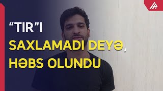 Nəşə Çəkib Tir Sürürdü, Polis Saxladı Apa Tv