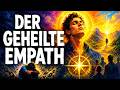 Wenn der EMPATH endlich GEHEILT ist – das macht ihn UNAUFHALTBAR | Carl Jung