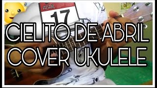 cielito de abril - Cover Ukulele