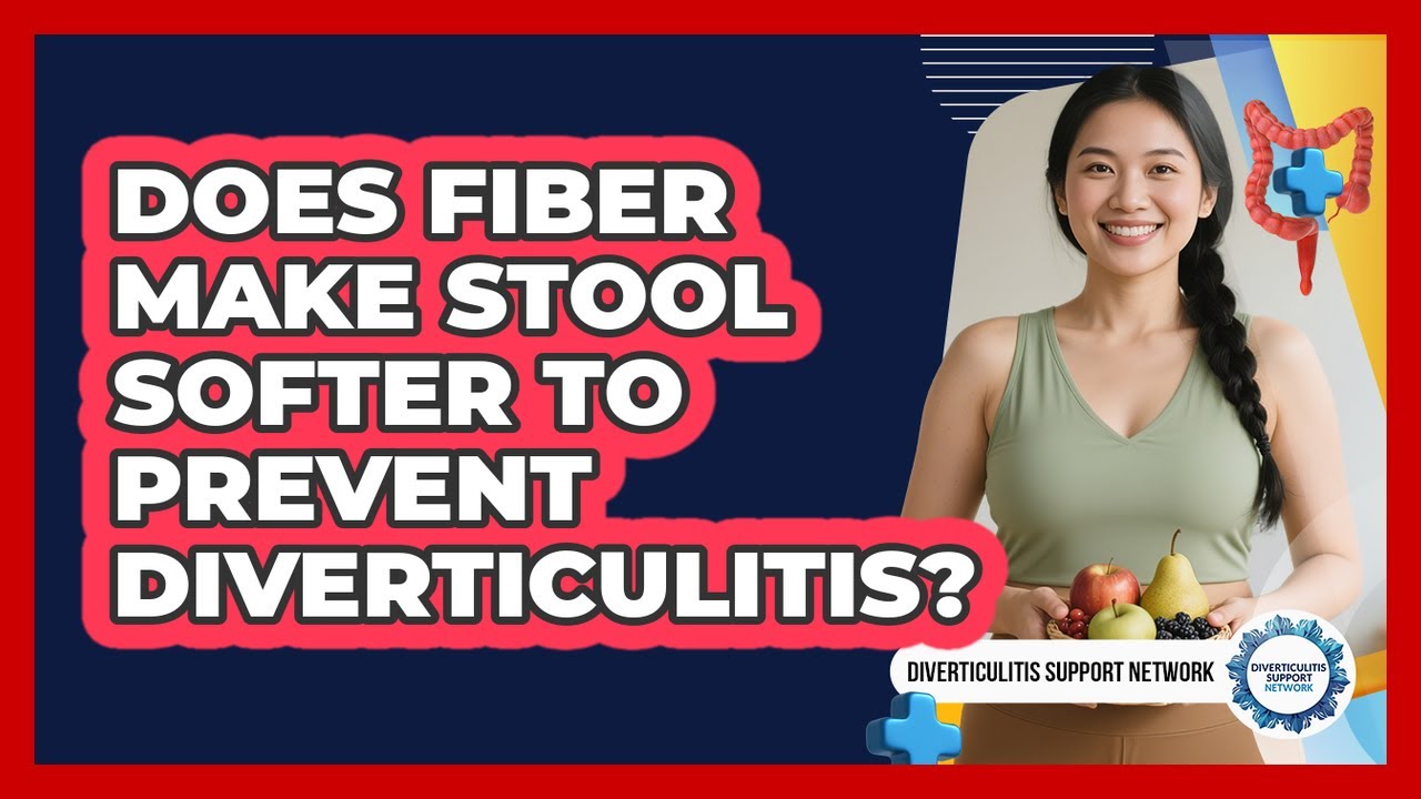 Does Fiber Make Stool Softer To Prevent Diverticulitis?