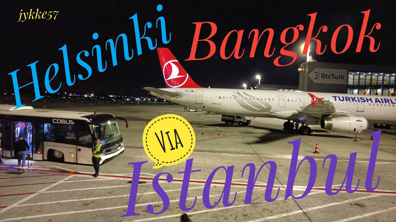 Helsinki Bangkok with Turkish Airlines