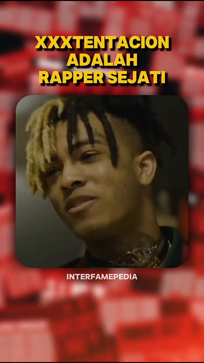 🕊️'Xxxtentacion Adalah Rapper Sejati'