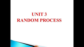 MAMSE/COMMUNICATION THEORY/UNIT 3/RANDOM PROCESS