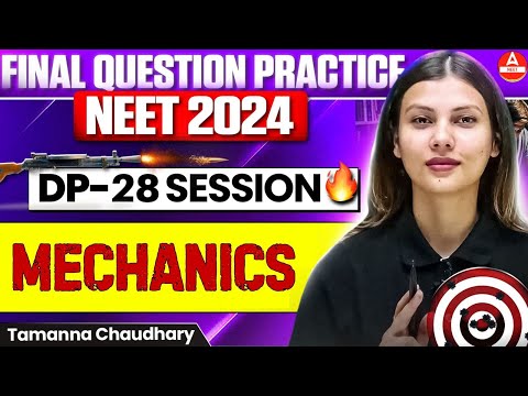 ️Mechanics | Final Exam- Ready Question Practice for NEET 2024 by Tamanna Chaudhary