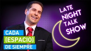 CADA LATE NIGHT TALK SHOW DE SIEMPRE