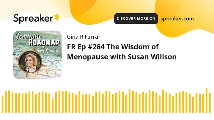 FR Ep #264 The Wisdom of Menopause with Susan Will...