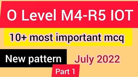 Nielit O Level  M4-R5  new pattern Top  loT Important mcq Questions |  Internet of Things | iot mcq