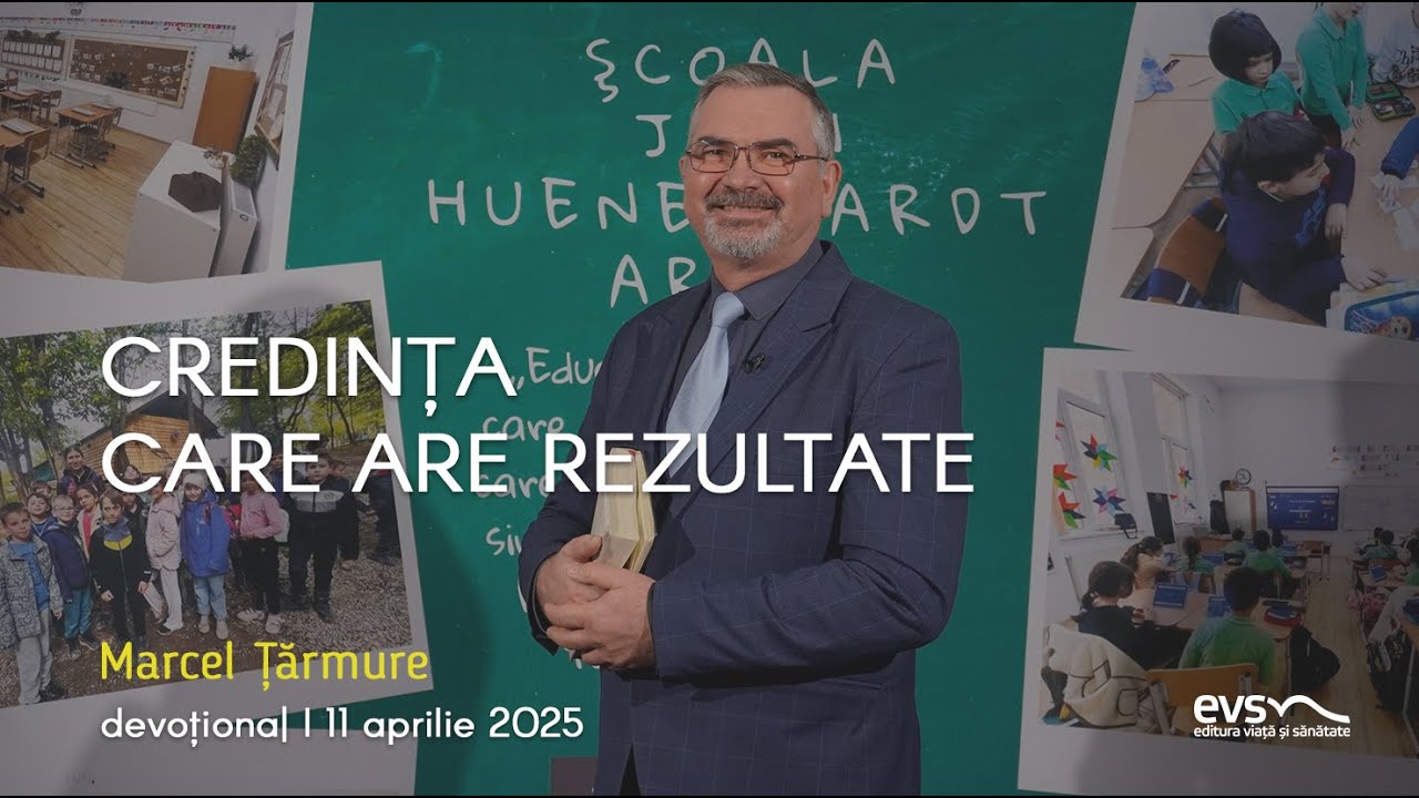 CREDINȚA CARE ARE REZULTATE
