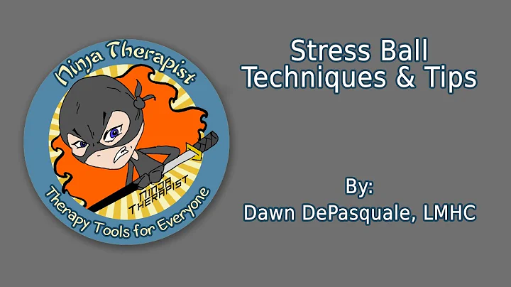 Stress Ball Techniques - Instructional Video