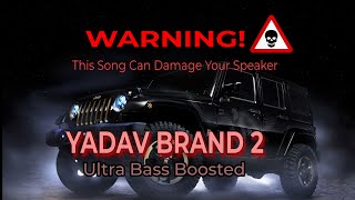 YADAV BRAND 2 [WARNING ] This BASS Can Damage Your Speaker