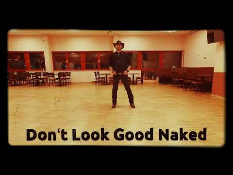 Don’t Look Good Naked - Line Dance - Short Demo